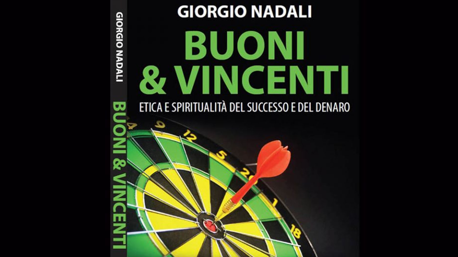 Buoni & Vincenti. Etica e spiritualità del successo e del denaro di Giorgio Nadali