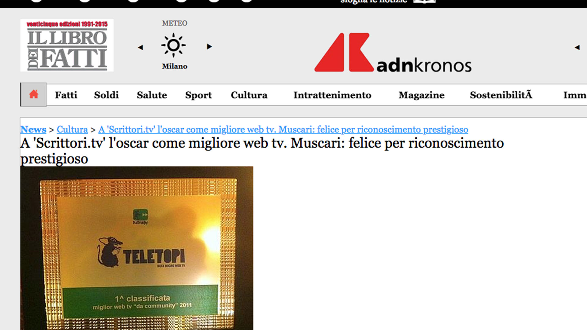 L'articolo di Adnkronos su Scrittori.tv in occasione del premio Teletopi. A 'Scrittori.tv' l'oscar come migliore web tv. Muscari: felice per riconoscimento prestigioso.