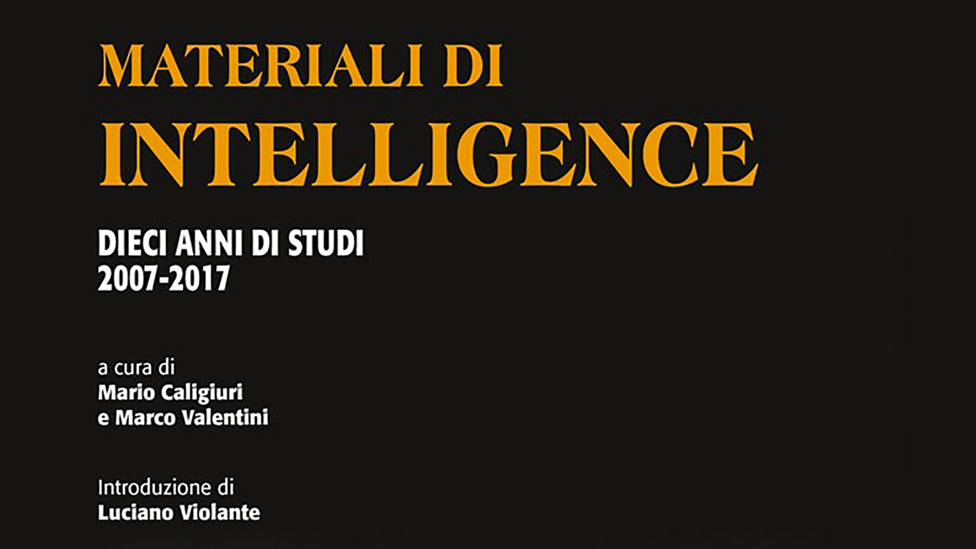 Materiali di intelligence: la presentazione a Udine | Scrittori.tv